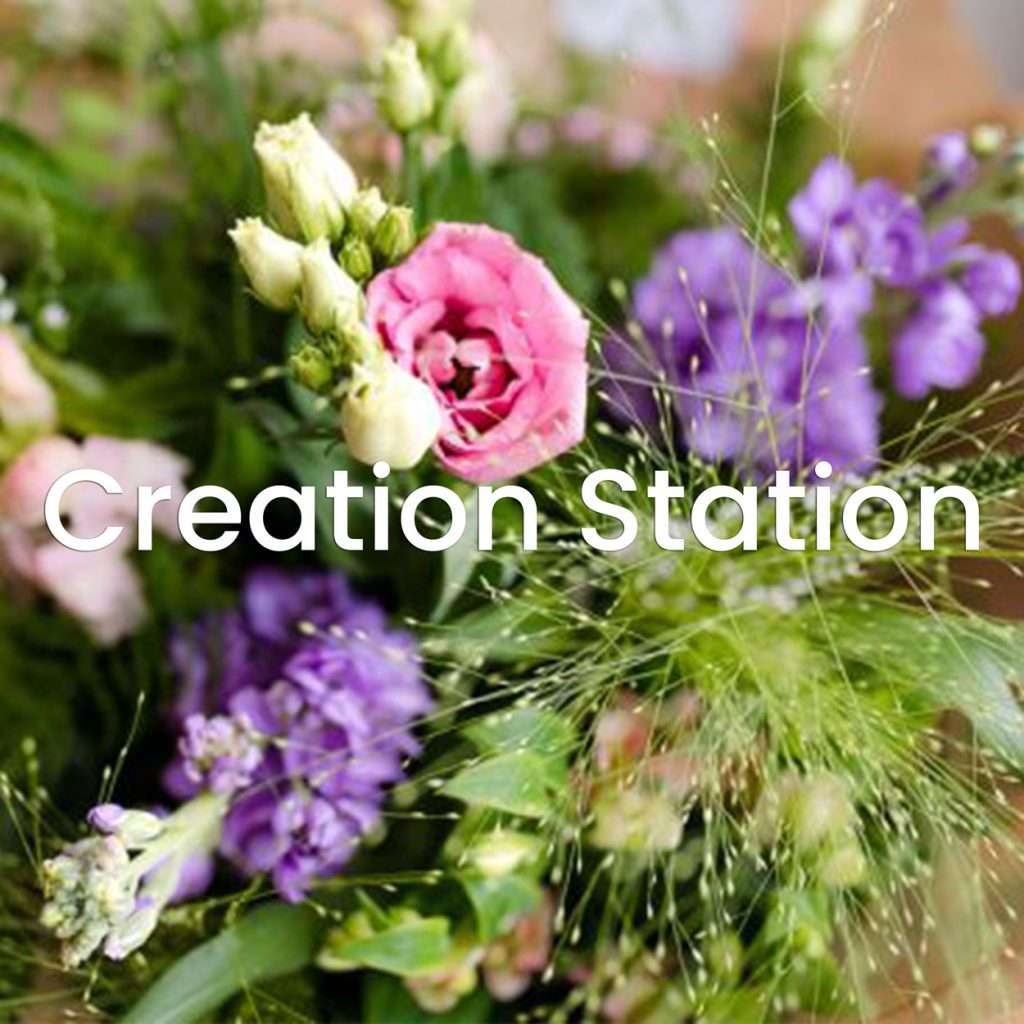Photo of a couquet of flowers with a text overlay saying "Creation Station"